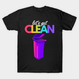 Let's Get Clean T-Shirt